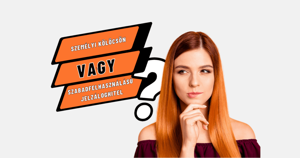 Személyi kölcsön vagy szabadfelhasználású hitel?